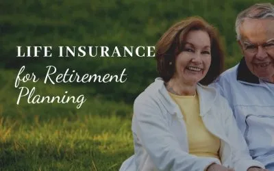 Is Life Insurance Good for Retirement Planning?
